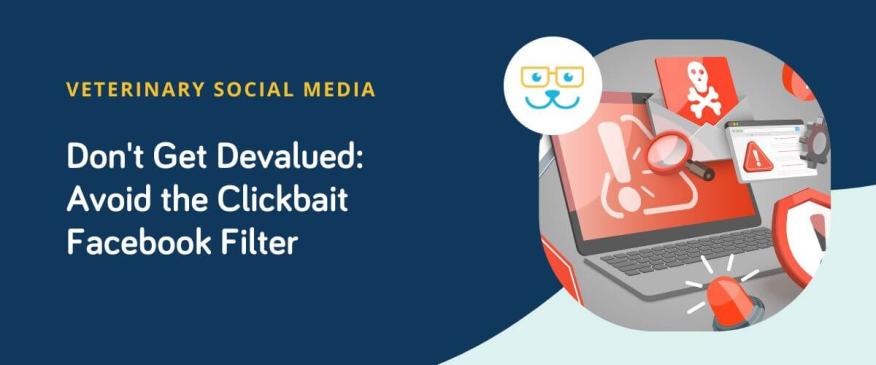 




Don’t Get Devalued: Avoid the Clickbait Facebook Filter


