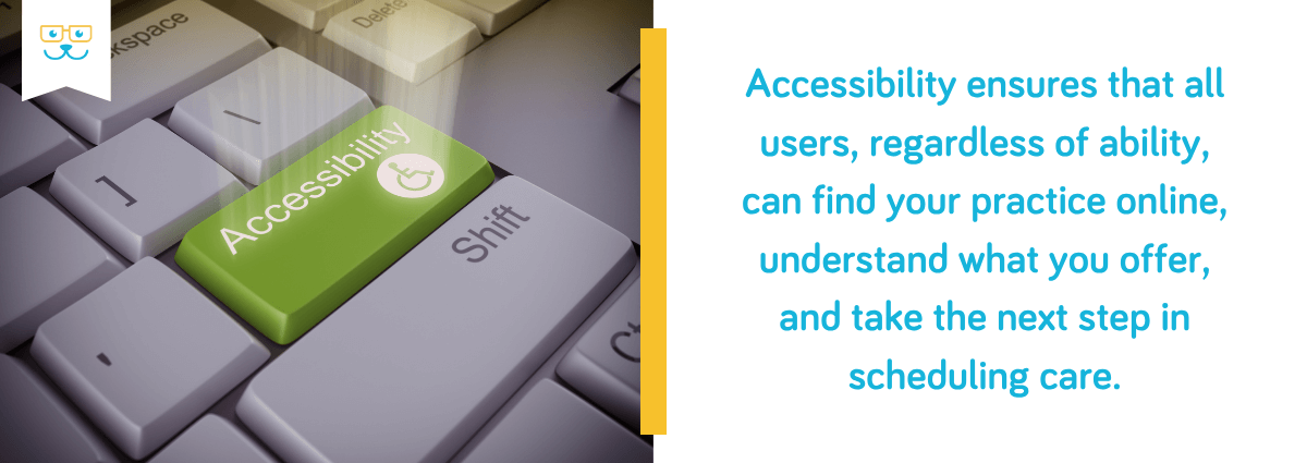 Accessibility ensures that all users can find your website