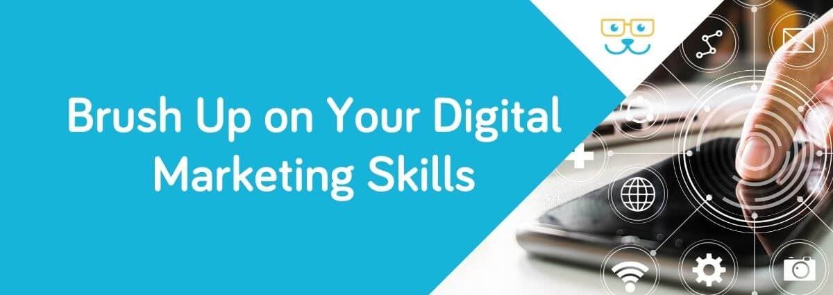 Brush Up on Your Digital Marketing Skills