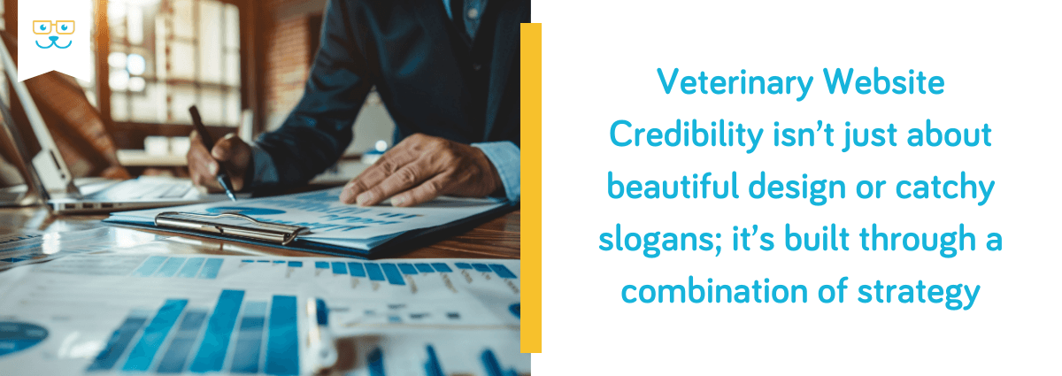 Veterinary Website Credibility isn’t just about beautiful design