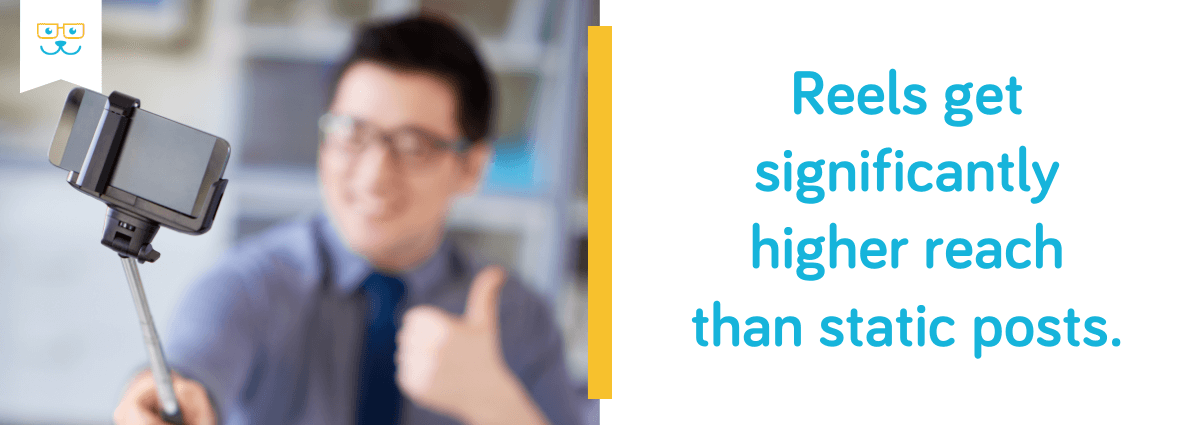 Reels get significantly higher reach than static posts