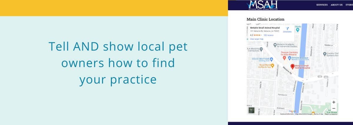 Tell AND show local pet owners how to find your practice