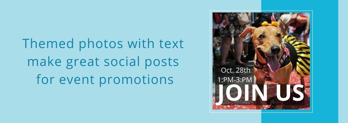 Themed photos with text make great social posts for event promotion