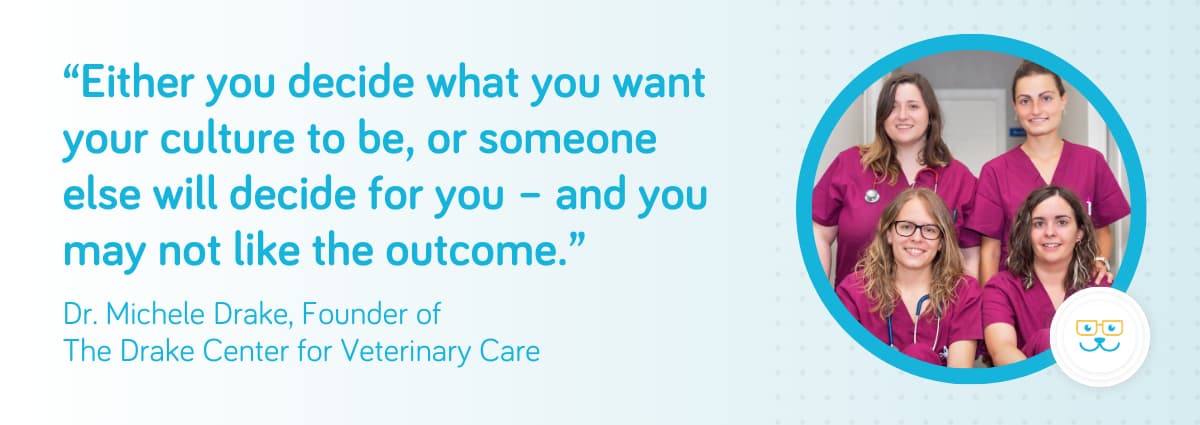 Either you decide what you want your culture to be, or someone else will decide for you