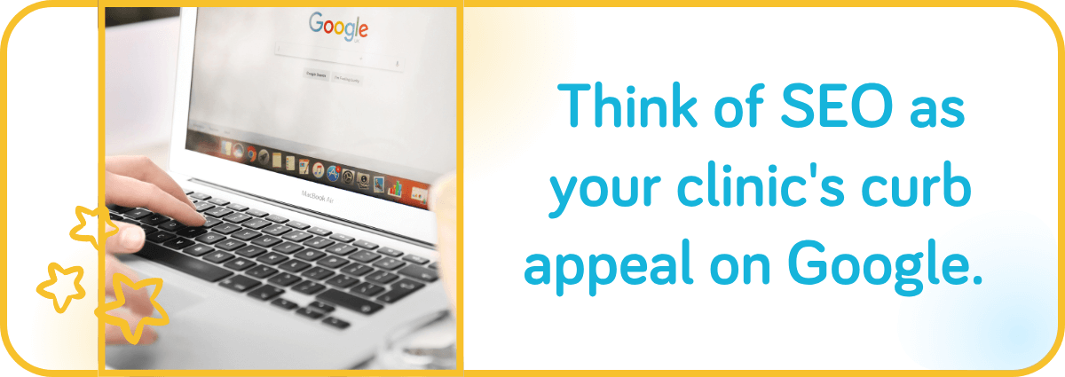 SEO is your clinics curb appeal