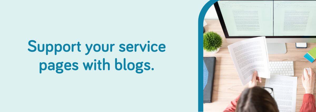 Support your service pages with matching blogs