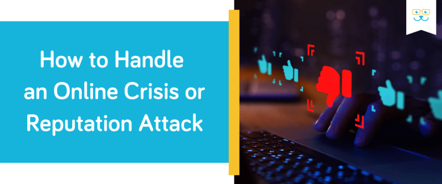 How to Handle an Online Crisis or Reputation Attack