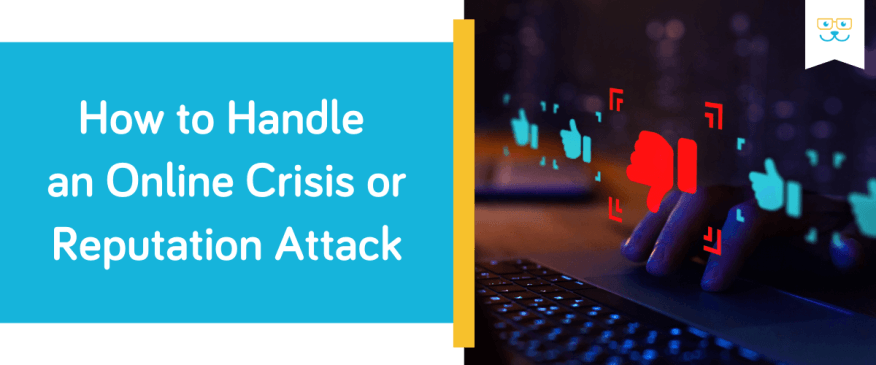How to Handle an Online Crisis or Reputation Attack