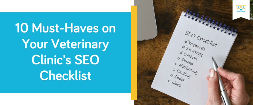 10 Must-Haves on Your Veterinary Clinic's SEO Checklist
