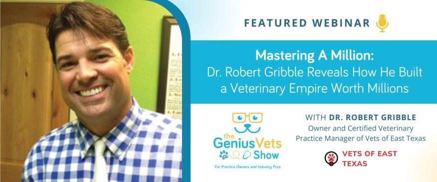 The GeniusVets Show with Dr. Robert Gribble