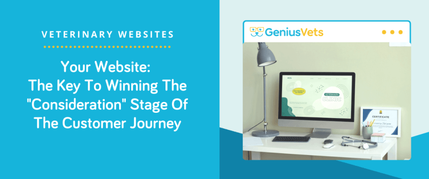 Your Website: The Key To Winning The "Consideration" Stage Of The Customer Journey