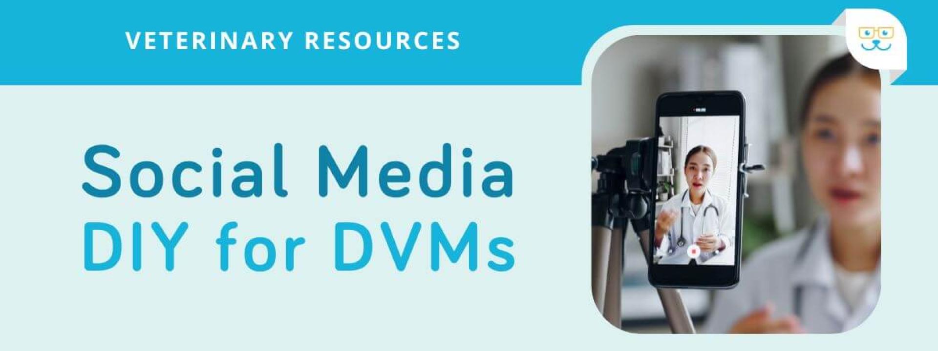 Social Media - DIY for DVMs